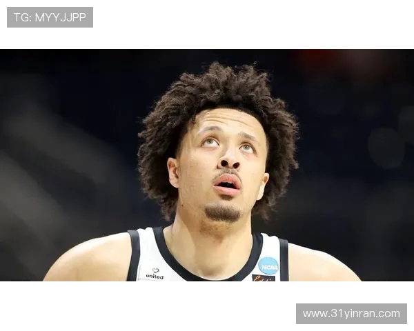 凯德坎宁安如何在NBA赛场上展现领袖风范与个人魅力